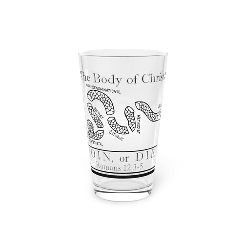 Pint Glass, 16oz - The Body of Christ: Join or Die.